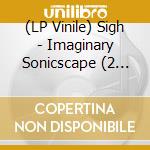 (LP Vinile) Sigh - Imaginary Sonicscape (2 Lp) vinile