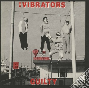 Vibrators - Guilty cd musicale di Vibrators