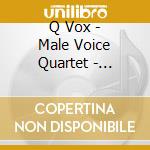 Q Vox - Male Voice Quartet - Janacek - Krizkovsky - Choirs cd