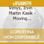 Venys, Irvin - Martin Kasik - Moving Clarinet cd musicale di Venys, Irvin