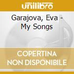 Garajova, Eva - My Songs