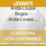 Anda-Louise Bogza - Anda-Louise Bogza:Songs cd musicale di Anda