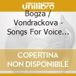 Bogza / Vondrackova - Songs For Voice And Piano cd