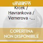 Krcek / Havrankova / Vernerova - Vocal Music