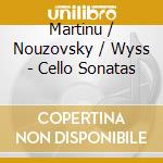 Martinu / Nouzovsky / Wyss - Cello Sonatas cd musicale di Martinu / Nouzovsky / Wyss