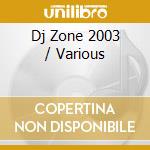 Dj Zone 2003 / Various cd
