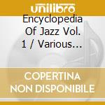 Encyclopedia Of Jazz Vol. 1 / Various (2 Cd) cd