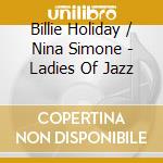 Billie Holiday / Nina Simone - Ladies Of Jazz