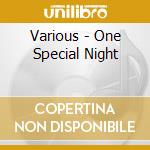 Various - One Special Night cd