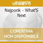 Najponk - What'S Next cd