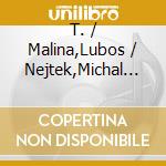T. / Malina,Lubos / Nejtek,Michal Liska - Fragile Bliss cd