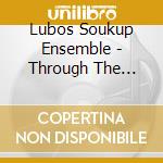 Lubos Soukup Ensemble - Through The Mirror cd
