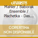 Mahler / Baborak Ensemble / Plachetka - Das Knaben Wunderhorn cd