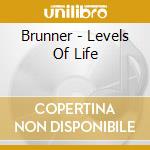 Brunner - Levels Of Life cd