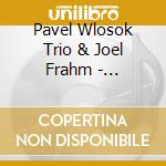 Pavel Wlosok Trio & Joel Frahm - Czechmate cd