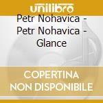 Petr Nohavica - Petr Nohavica - Glance cd