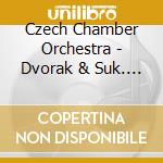 Czech Chamber Orchestra - Dvorak & Suk. String Serenades cd