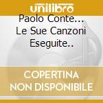 Paolo Conte... Le Sue Canzoni Eseguite.. cd