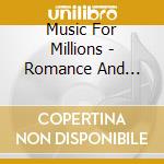 Music For Millions - Romance And Passion cd
