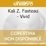 Kali Z. Fasteau - Vivid cd