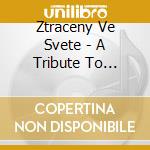 Ztraceny Ve Svete - A Tribute To Oldrich Janota cd