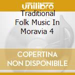 Traditional Folk Music In Moravia 4 cd