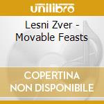 Lesni Zver - Movable Feasts cd