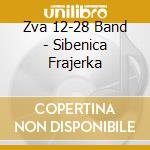 Zva 12-28 Band - Sibenica Frajerka cd