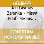 Jan Dismas Zelenka - Missa Purificationis / Lita cd