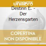 Destinn E. - Der Herzensgarten cd