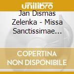 Jan Dismas Zelenka - Missa Sanctissimae Trinit cd musicale di Zelenka J. D.