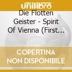 Die Flotten Geister - Spirit Of Vienna (First Recordings) cd musicale di Die Flotten Geister