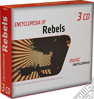 Encyclopedia Of Rebels cd musicale