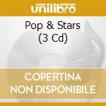 Pop & Stars (3 Cd) cd musicale di Aa.vv. Pop&stars