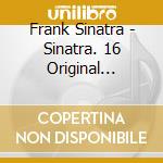 Frank Sinatra - Sinatra. 16 Original Albums cd