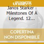 Janos Starker - Milestones Of A Legend. 12 Original Albums (10 Cd) cd