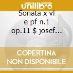 Sonata x vl e pf n.1 op.11 $ josef hala cd