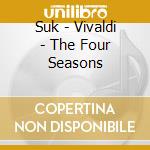 Suk - Vivaldi - The Four Seasons cd