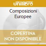Composizioni Europee cd musicale