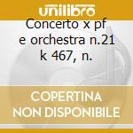 Concerto x pf e orchestra n.21 k 467, n. cd musicale di Wolfgang Amadeus Mozart