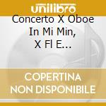 Concerto X Oboe In Mi Min, X Fl E Fag In cd musicale di Telemann georg phili