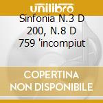 Sinfonia N.3 D 200, N.8 D 759 'incompiut cd