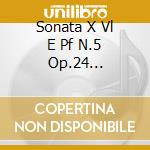 Sonata X Vl E Pf N.5 Op.24 