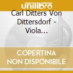 Carl Ditters Von Dittersdorf - Viola Concerto, Double Bass Concerto cd
