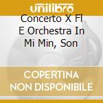 Concerto X Fl E Orchestra In Mi Min, Son cd musicale di Frantisek Benda