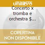 Concerto x tromba e orchestra $ william cd