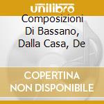 Composizioni Di Bassano, Dalla Casa, De cd musicale