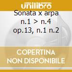Sonata x arpa n.1 > n.4 op.13, n.1 n.2 cd musicale di Krumpholz