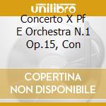 Concerto X Pf E Orchestra N.1 Op.15, Con cd