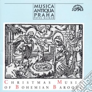 Christmas Music Of Bohemian Baroque- Klikar Pavel Dir/musica Antiqua Praga cd musicale